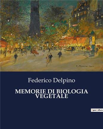 Couverture du livre « MEMORIE DI BIOLOGIA VEGETALE » de Delpino Federico aux éditions Culturea