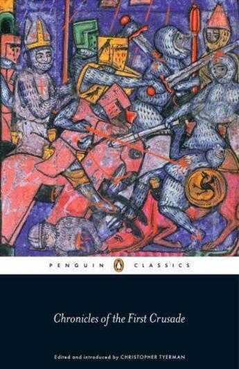 Couverture du livre « Chronicles of the First Crusade » de Tyerman Christopher aux éditions Penguin Books Ltd Digital