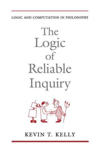 Couverture du livre « The Logic of Reliable Inquiry » de Kelly Kevin T aux éditions Oxford University Press Usa