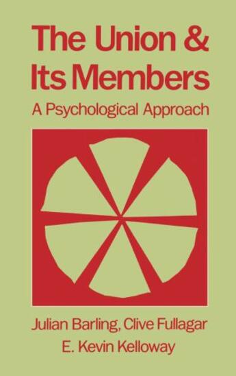 Couverture du livre « The Union and Its Members: A Psychological Approach » de Kelloway K Kevin aux éditions Oxford University Press Usa