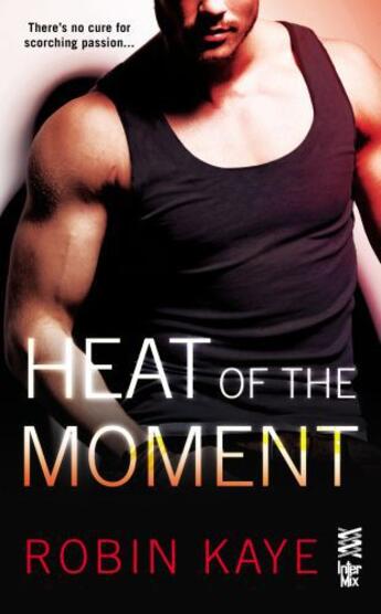 Couverture du livre « Heat of the Moment » de Kaye Robin aux éditions Penguin Group Us