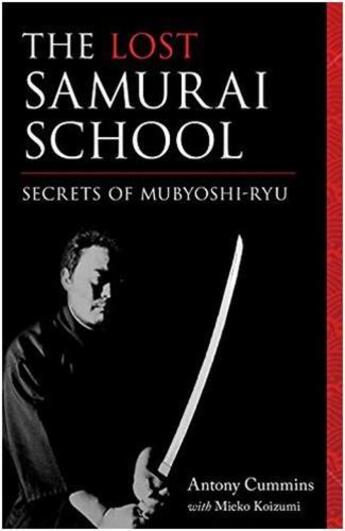 Couverture du livre « The lost samourai school secrets of mubyoshi ryu » de Cummins A/Koizumi M aux éditions Random House Us