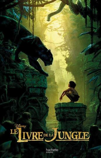 Couverture du livre « Le livre de la jungle : le roman du film » de Rudyard Kipling et Collectif aux éditions Hachette Romans