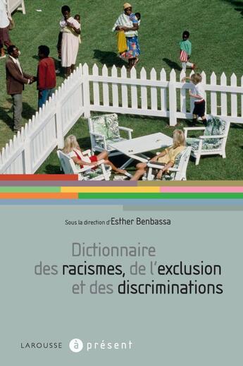 Couverture du livre « Dictionnaire des racismes, de l'exclusion et des discriminations » de  aux éditions Larousse