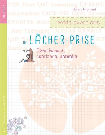 Couverture du livre « Petits exercices pour lâcher prise et se relaxer » de Helen Monnet aux éditions Larousse