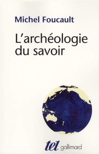 Couverture du livre « L'archéologie du savoir » de Michel Foucault aux éditions Gallimard