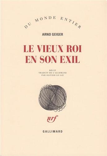 Couverture du livre « Le vieux roi en son exil » de Arno Geiger aux éditions Gallimard