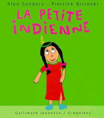 Couverture du livre « La petite indienne » de Sanders/Bisinski aux éditions Gallimard-jeunesse