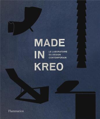 Couverture du livre « Made in kreo ; le laboratoire du design contemporain » de  aux éditions Flammarion