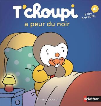 Couverture du livre « T'choupi a peur du noir » de Thierry Courtin aux éditions Nathan