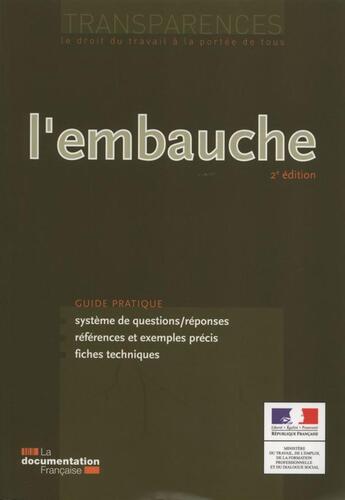 Couverture du livre « L'embauche ; guide pratique (2e édition) » de Ministere Du Travail, De L'Emploi, De La Formation Professionnelle aux éditions Documentation Francaise