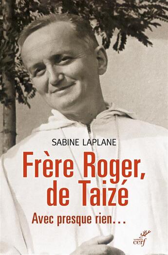 Couverture du livre « Frère Roger, de Taizé » de Sabine Laplane aux éditions Cerf