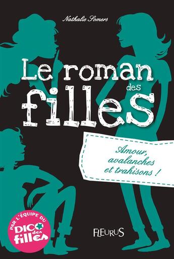 Couverture du livre « Le roman des filles t.2 ; amours, avalanches et trahison ! » de Nathalie Somers aux éditions Fleurus