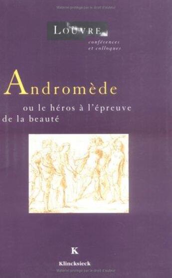 Couverture du livre « Andromède ou le héros à l'épreuve de la beauté » de Alain Laframboise aux éditions Klincksieck