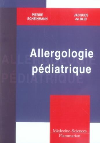 Couverture du livre « Allergologie pédiatrique » de Scheinmann Pierre aux éditions Lavoisier Medecine Sciences
