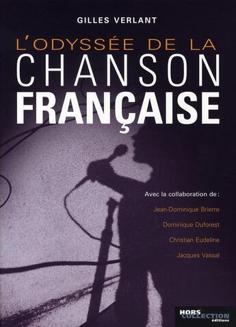 Couverture du livre « Odyssée de la chanson francaise » de Gilles Verlant aux éditions Hors Collection