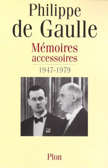 Couverture du livre « Memoires accessoires volume 2 » de Philippe De Gaulle aux éditions Plon