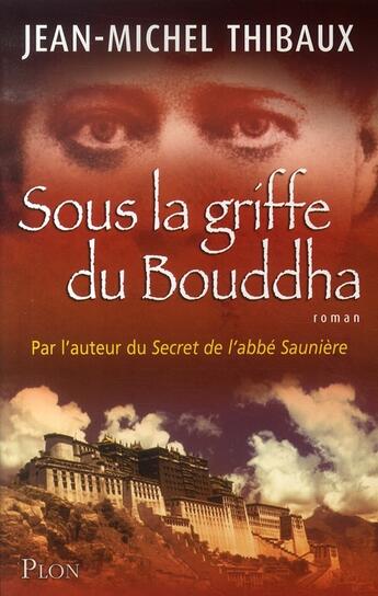 Couverture du livre « Sous la griffe du bouddha » de Jean-Michel Thibaux aux éditions Plon