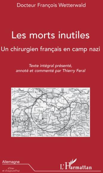 Couverture du livre « Morts inutiles ; un chirurgien français en camp nazi » de Francois Wetterwald aux éditions L'harmattan