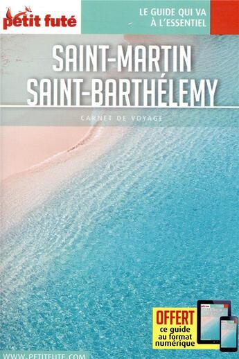 Couverture du livre « GUIDE PETIT FUTE ; CARNETS DE VOYAGE : Saint Martin, Saint Barthelemy (édition 2019) » de Collectif Petit Fute aux éditions Le Petit Fute