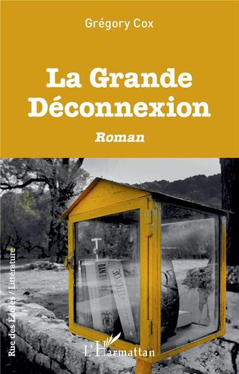 Couverture du livre « La grande déconnexion » de Gregory Cox aux éditions L'harmattan