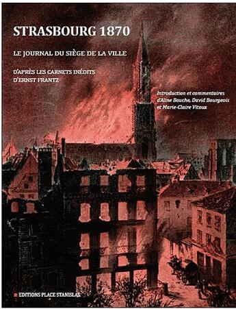 Couverture du livre « Strasbourg 1870 le recit du siege d'apres le journal inedit d'ernest frantz » de Frantz Ernest aux éditions Place Stanislas