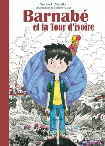 Couverture du livre « Barnabé et la tour d'ivoire » de Baptiste Puaud et Nicolas D. Morillon aux éditions Pourpenser