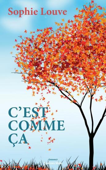 Couverture du livre « C'est comme ça » de Sophie Louve aux éditions Editions Maia