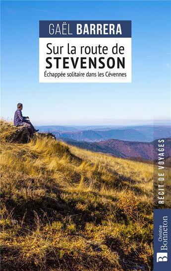 Couverture du livre « Sur la route de Stevenson : Échappée solitaire dans les Cévennes » de Gael Barrera aux éditions Bonneton