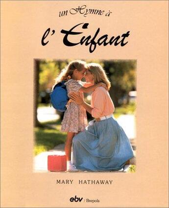 Couverture du livre « Hymne a l'enfant (un) » de Hathaway M aux éditions Brepols