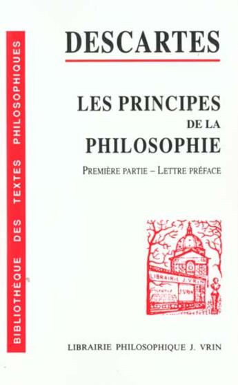 Couverture du livre « Les principes de la philosophie Tome 1 ; lettre préface » de Rene Descartes aux éditions Vrin
