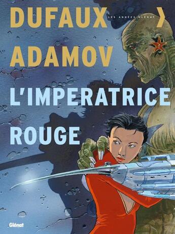 Couverture du livre « L'impératrice rouge ; intégrale Tome 1 à Tome 4 » de Jean Dufaux et Philippe Adamov aux éditions Glenat