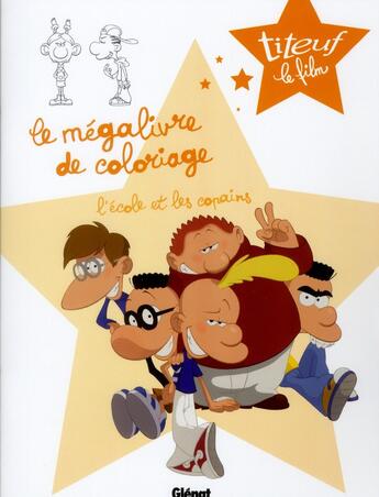 Couverture du livre « Titeuf ; le film ; le mégalivre de coloriage t.2 ; l'école et les copains » de  aux éditions Glenat