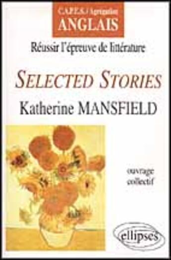 Couverture du livre « Mansfield, selected stories » de Harmat Andree-Marie aux éditions Ellipses