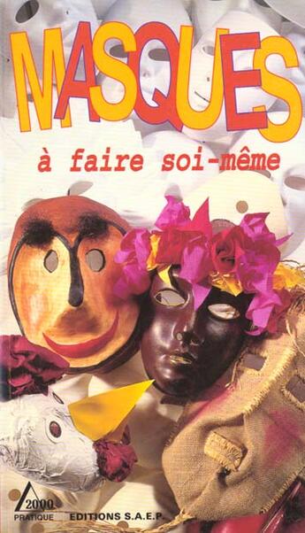 Couverture du livre « Masques A Faire Soi Meme » de  aux éditions Saep