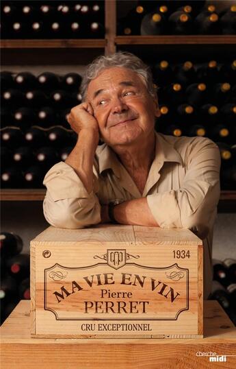 Couverture du livre « Ma vie en vin » de Pierre Perret aux éditions Cherche Midi