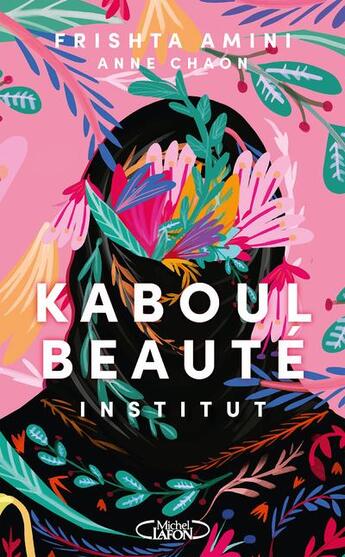 Couverture du livre « Kaboul Beauté Institut » de Anne Chaon et Frishta Amini aux éditions Michel Lafon