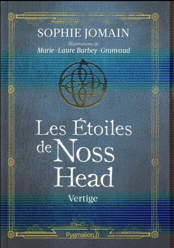 Couverture du livre « Les étoiles de Noss Head t.1 ; vertige » de Sophie Jomain aux éditions Pygmalion