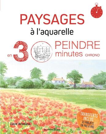 Couverture du livre « Paysages à l'aquarelle ; peindre en 30 minutes chrono » de David Woolas aux éditions De Saxe