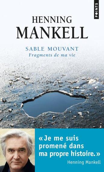 Couverture du livre « Sable mouvant ; fragments de ma vie » de Henning Mankell aux éditions Points