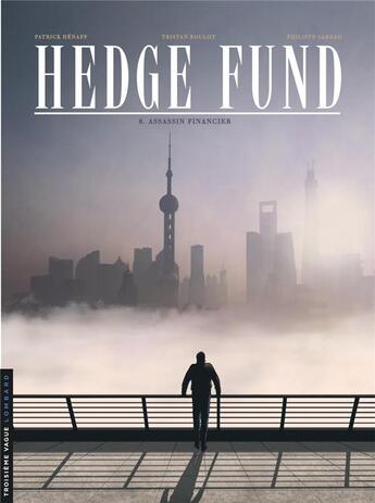 Couverture du livre « Hedge fund Tome 6 : assassin financier » de Tristan Roulot et Philippe Sabbah et Patrick Henaff aux éditions Lombard