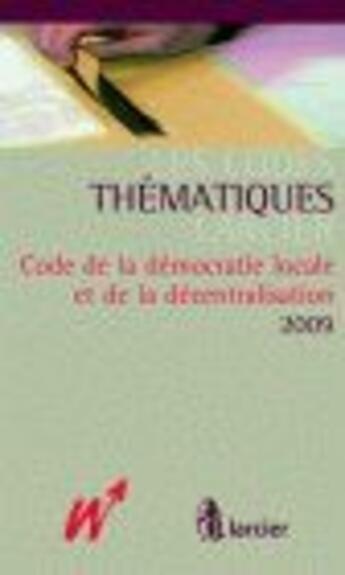 Couverture du livre « Code de la démocratie locale et de la décentralisation » de  aux éditions Larcier