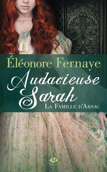 Couverture du livre « La famille d'Arsac Tome 2 : audacieuse Sarah » de Eleonore Fernaye aux éditions Milady