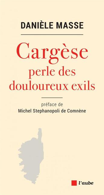 Couverture du livre « Cargese ; perle des douleureux exils » de Daniele Masse aux éditions Editions De L'aube