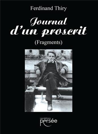 Couverture du livre « Journal d'un proscrit (fragments) » de Ferdinand Thiry aux éditions Persee