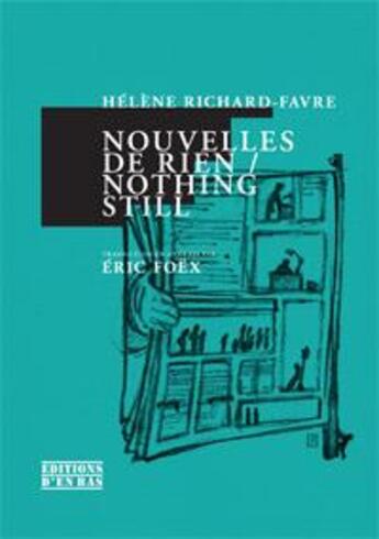 Couverture du livre « Nouvelles de rien » de Helene Richard-Favre aux éditions D'en Bas