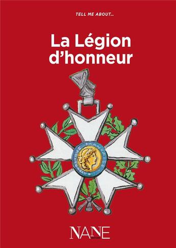 Couverture du livre « Tell me about la légion d'honneur » de  aux éditions Nane