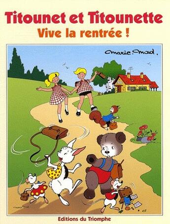 Couverture du livre « Titounet et Titounette Tome 20 : vive la rentrée ! » de Marie-Mad. aux éditions Triomphe