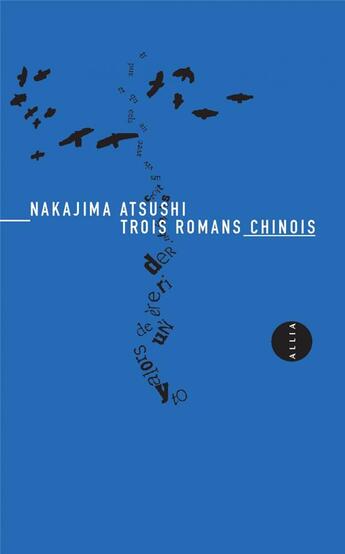 Couverture du livre « Trois romans chinois » de Nakajima Atsushi aux éditions Allia