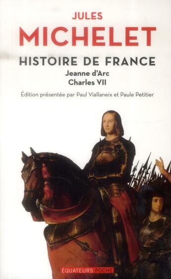 Couverture du livre « Histoire de France Tome 5 ; Jeanne d'Arc - Charles VII » de Jules Michelet aux éditions Des Equateurs